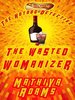 cover image of The Wasted Womanizer